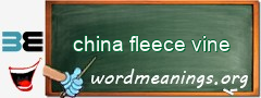 WordMeaning blackboard for china fleece vine